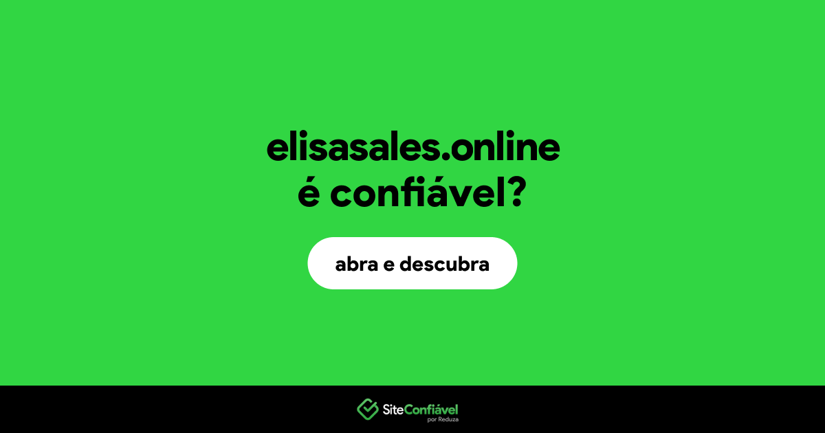 O site elisasales.online é confiável?