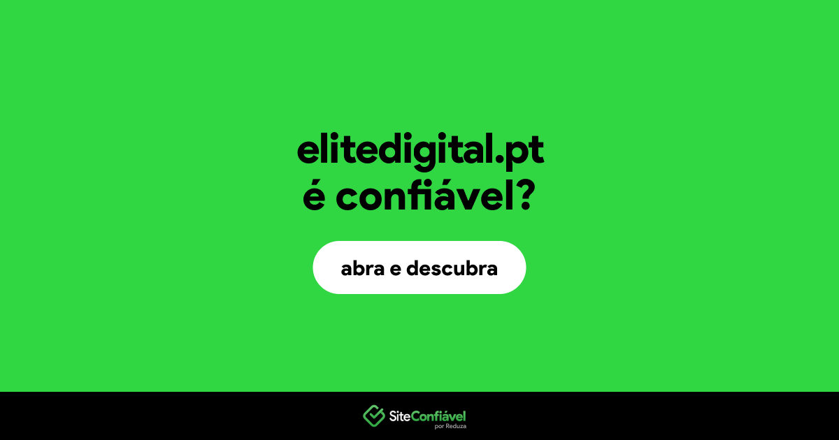 O site elitedigital.pt é confiável?