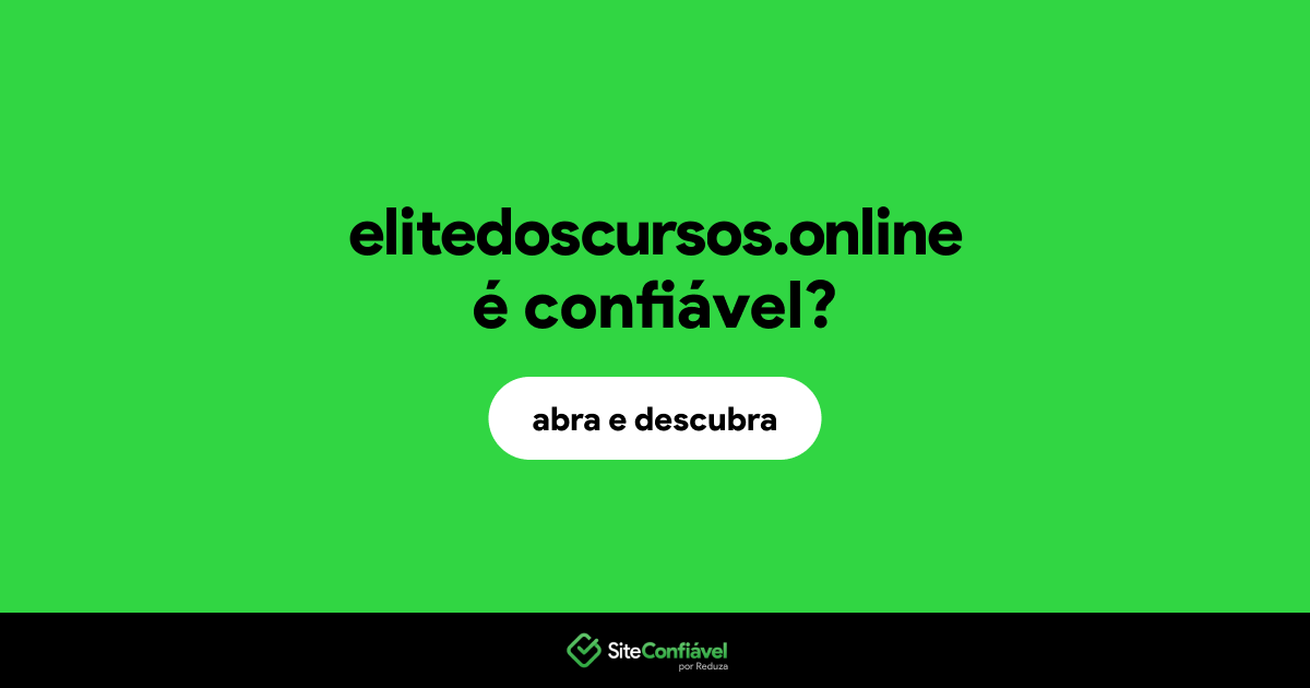 O site elitedoscursos.online é confiável?