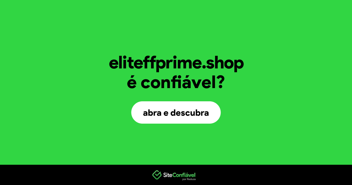 O site eliteffprime.shop é confiável?