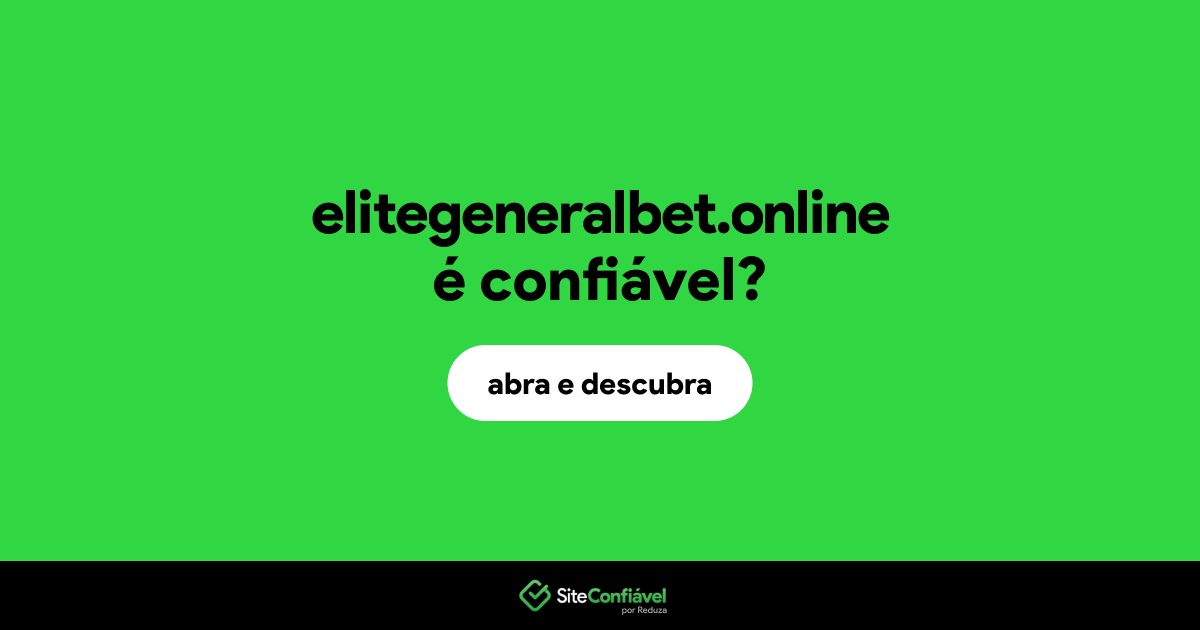 O site elitegeneralbet.online é confiável?