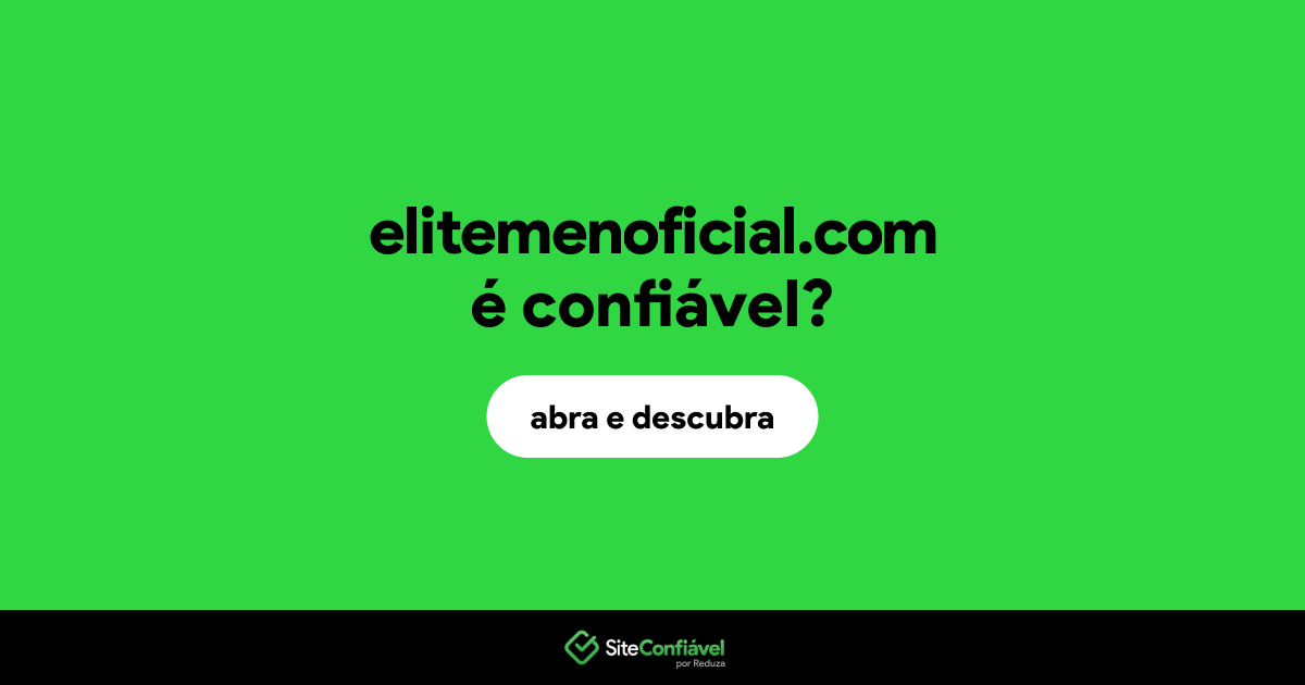 O site elitemenoficial.com é confiável?