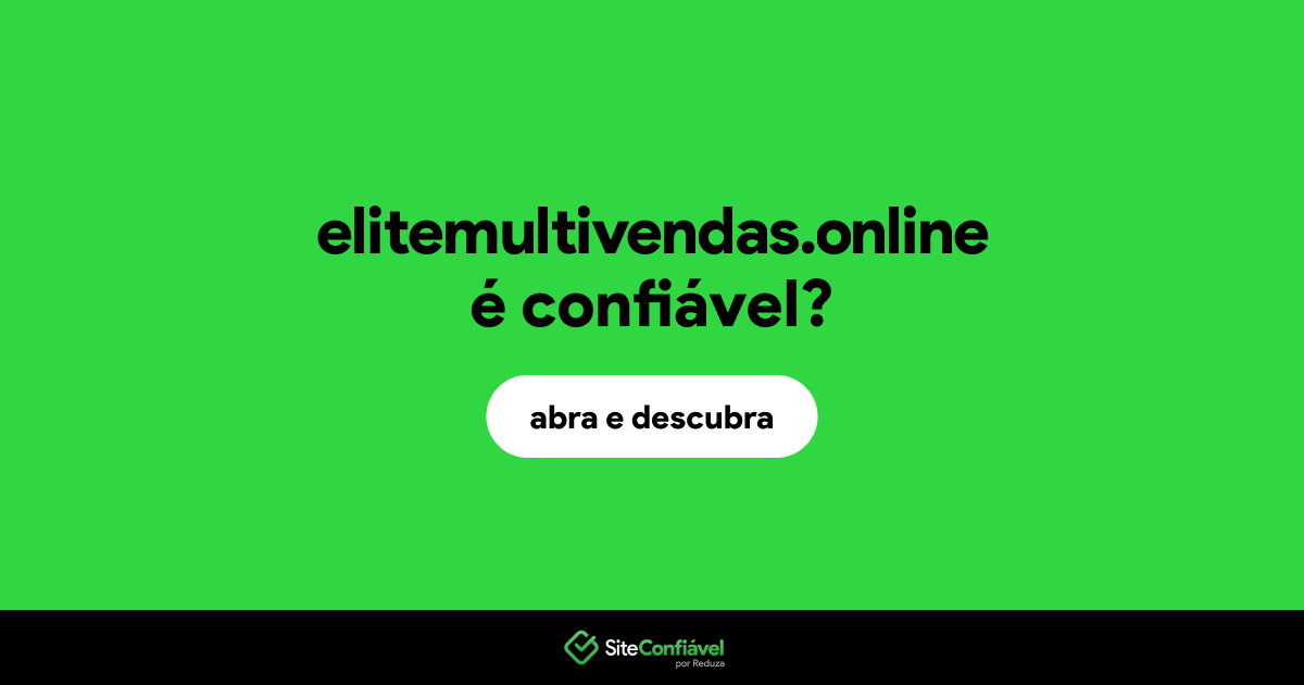O site elitemultivendas.online é confiável?