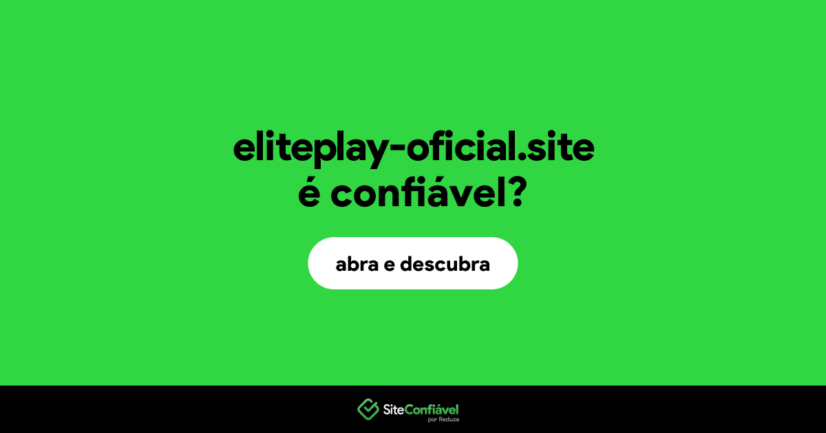 O site eliteplay-oficial.site é confiável?