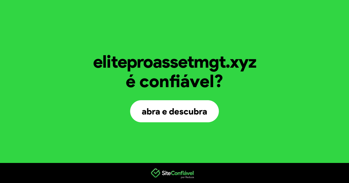 O site eliteproassetmgt.xyz é confiável?