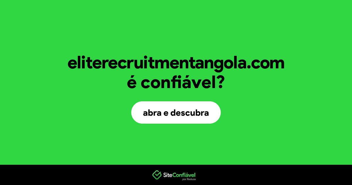 O site eliterecruitmentangola.com é confiável?
