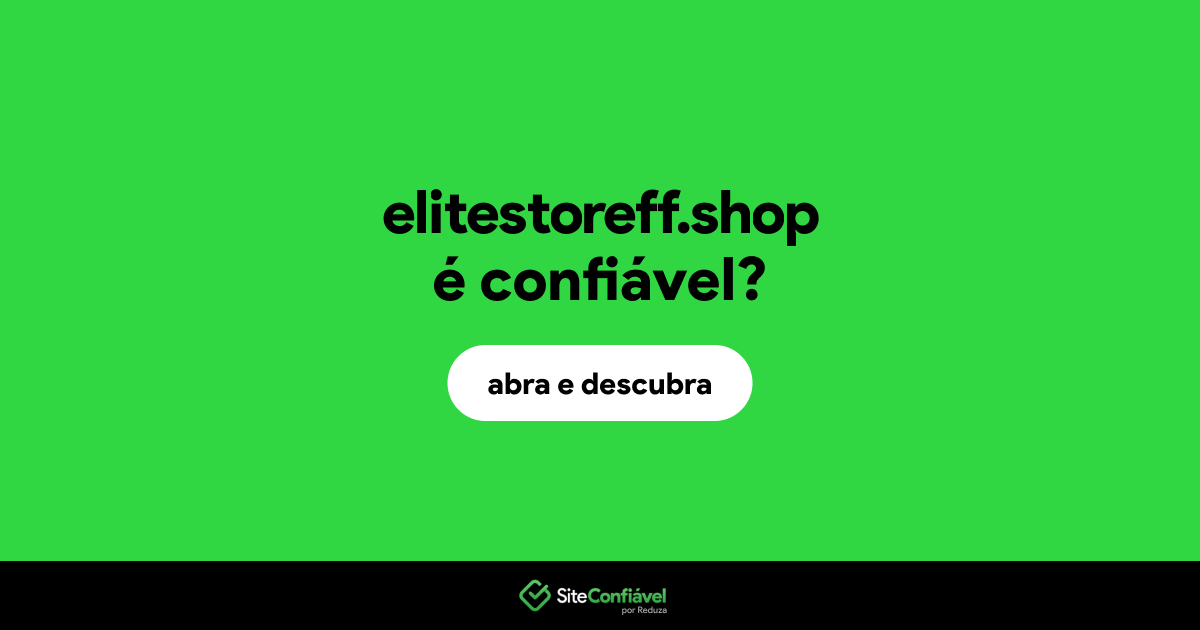 O site elitestoreff.shop é confiável?