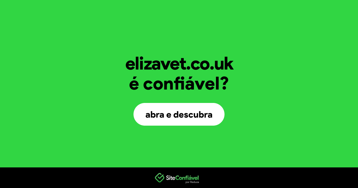 O site elizavet.co.uk é confiável?