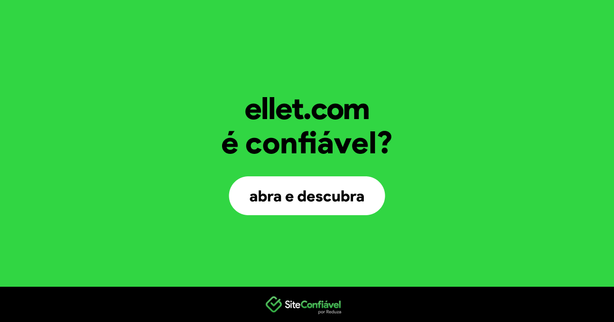 O site ellet.com é confiável?