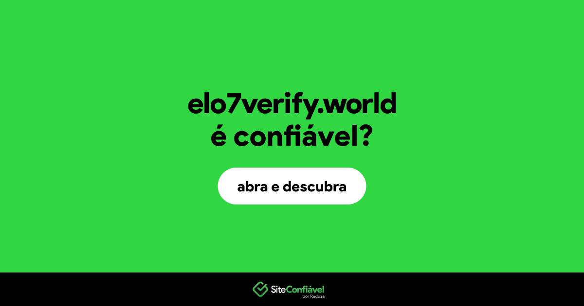 O site elo7verify.world é confiável?