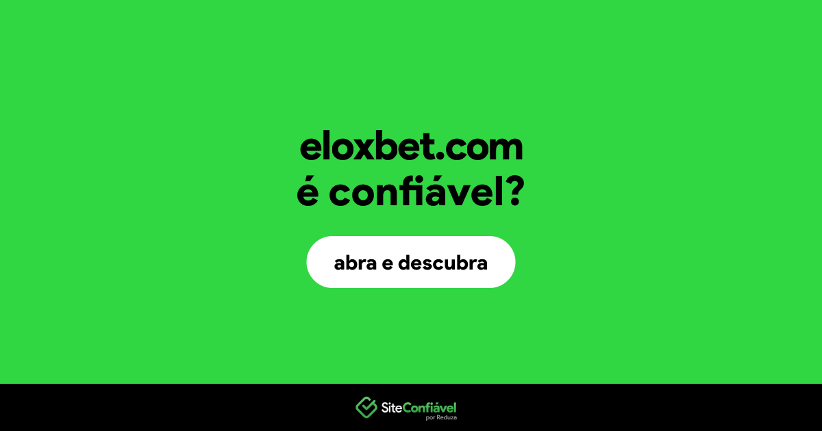 O site eloxbet.com é confiável?