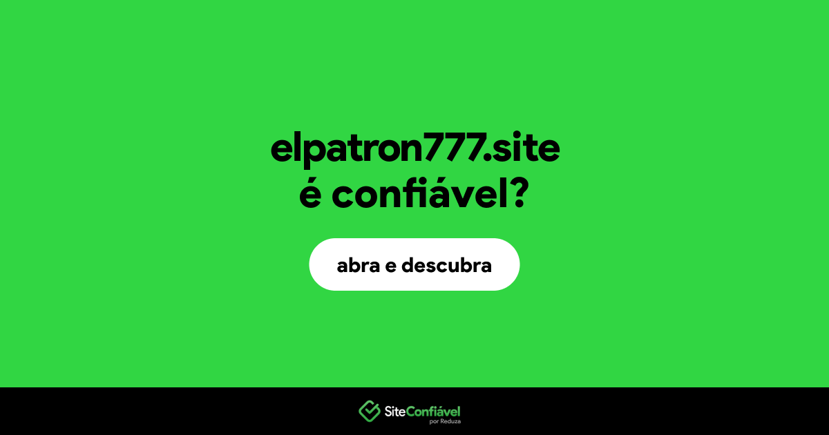 O site elpatron777.site é confiável?