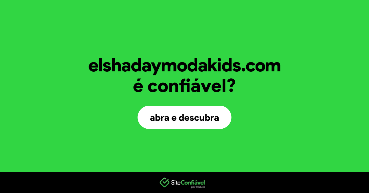 O site elshadaymodakids.com é confiável?