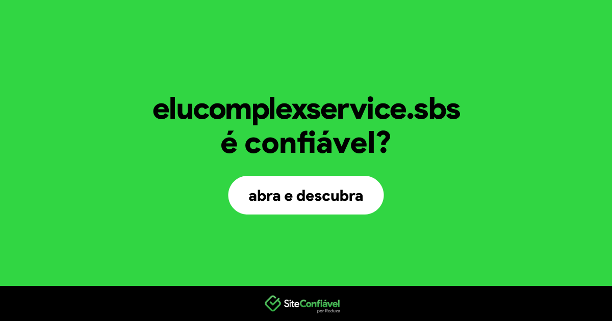 O site elucomplexservice.sbs é confiável?