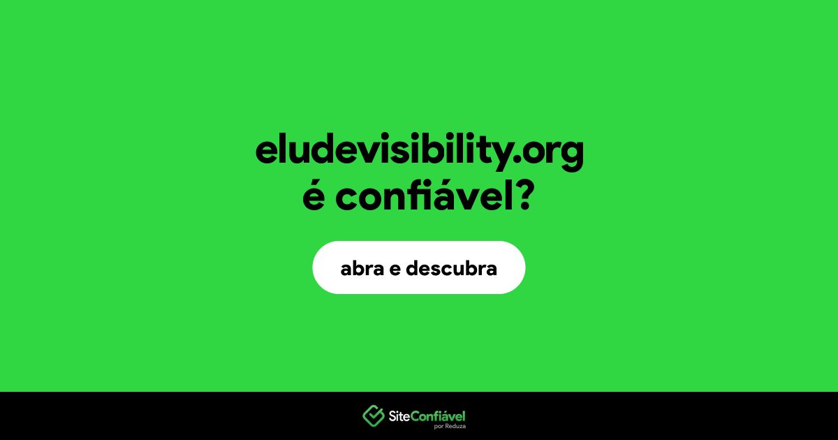 O site eludevisibility.org é confiável?