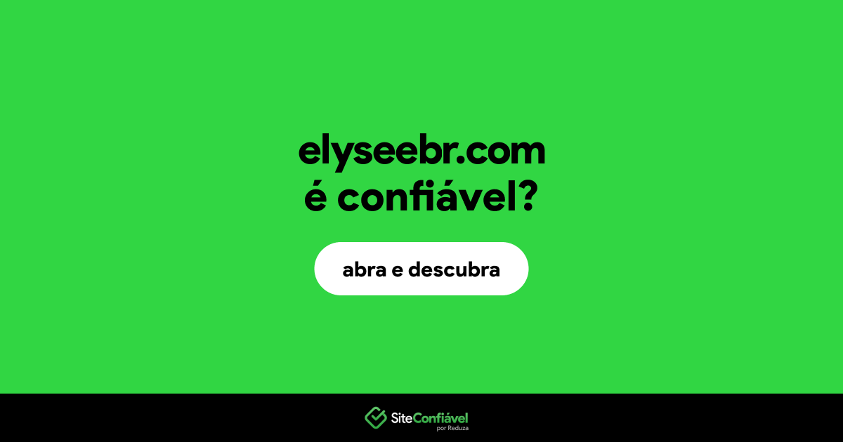 O site elyseebr.com é confiável?