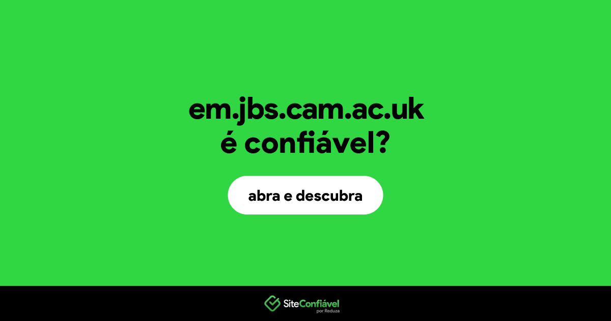 O site em.jbs.cam.ac.uk é confiável?