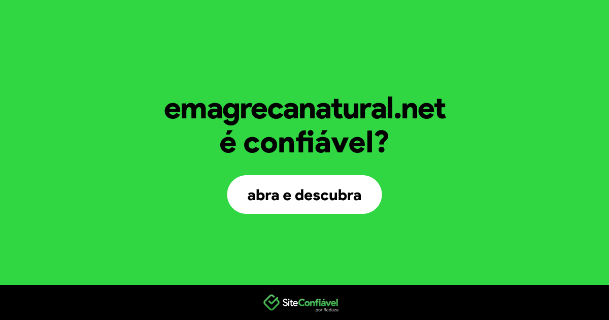 O site emagrecanatural.net é confiável?