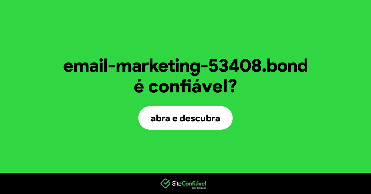 O site email-marketing-53408.bond é confiável?