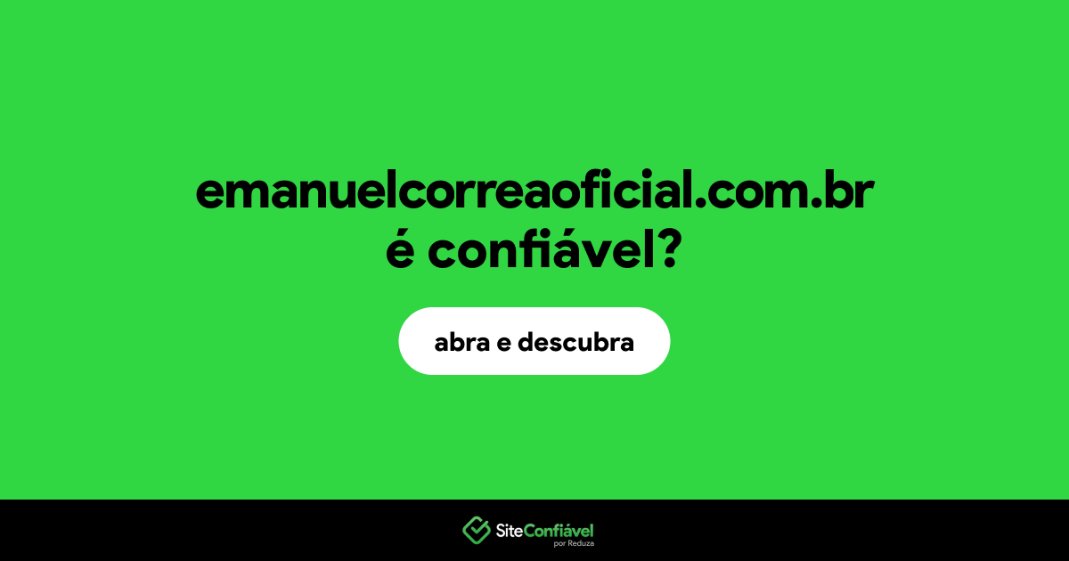 O site emanuelcorreaoficial.com.br é confiável?