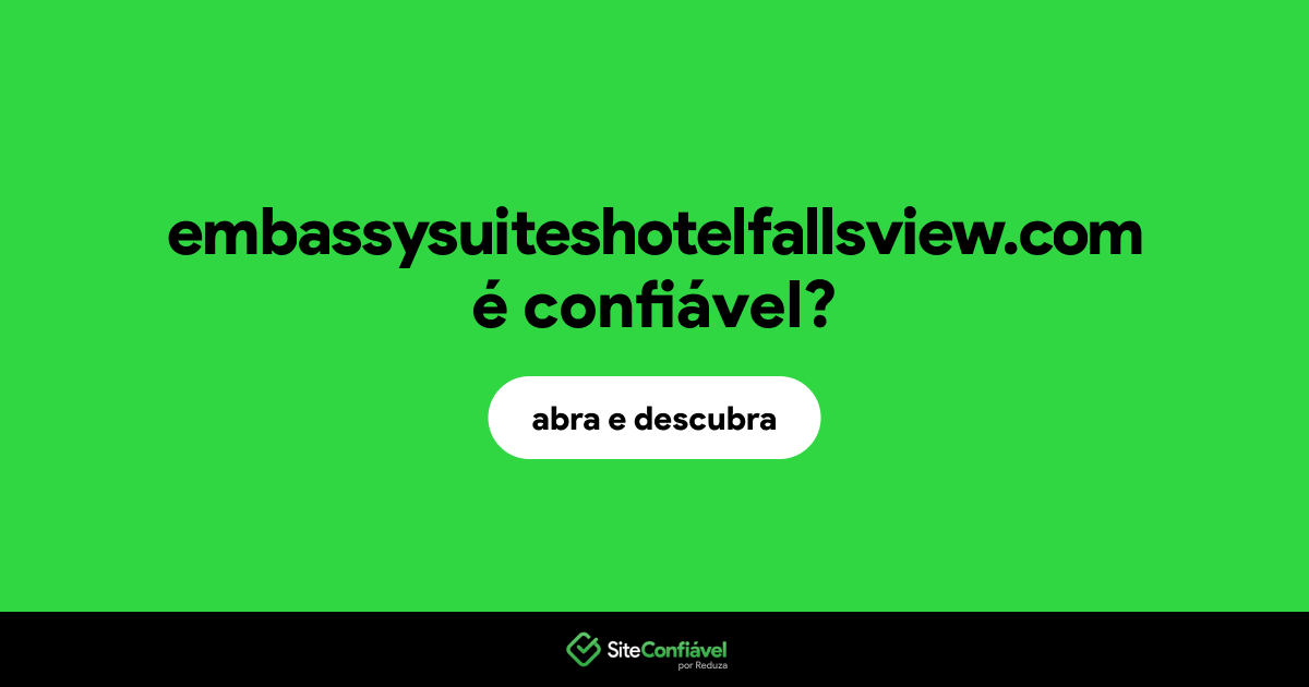 O site embassysuiteshotelfallsview.com é confiável?