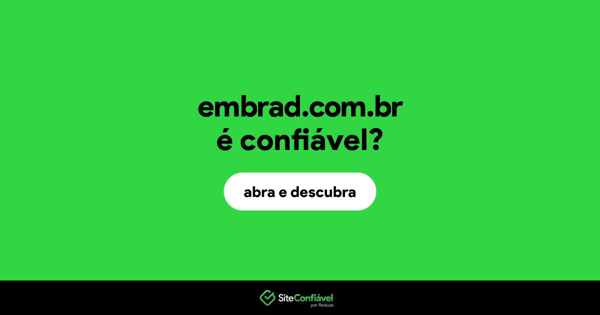 O site embrad.com.br é confiável?