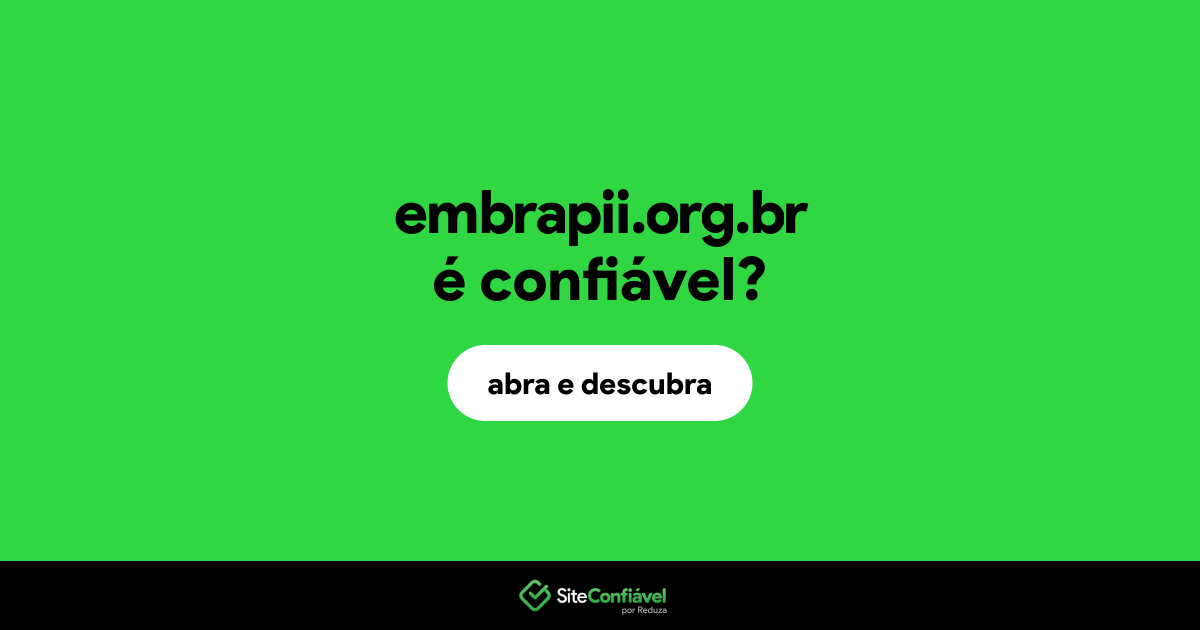 O site embrapii.org.br é confiável?