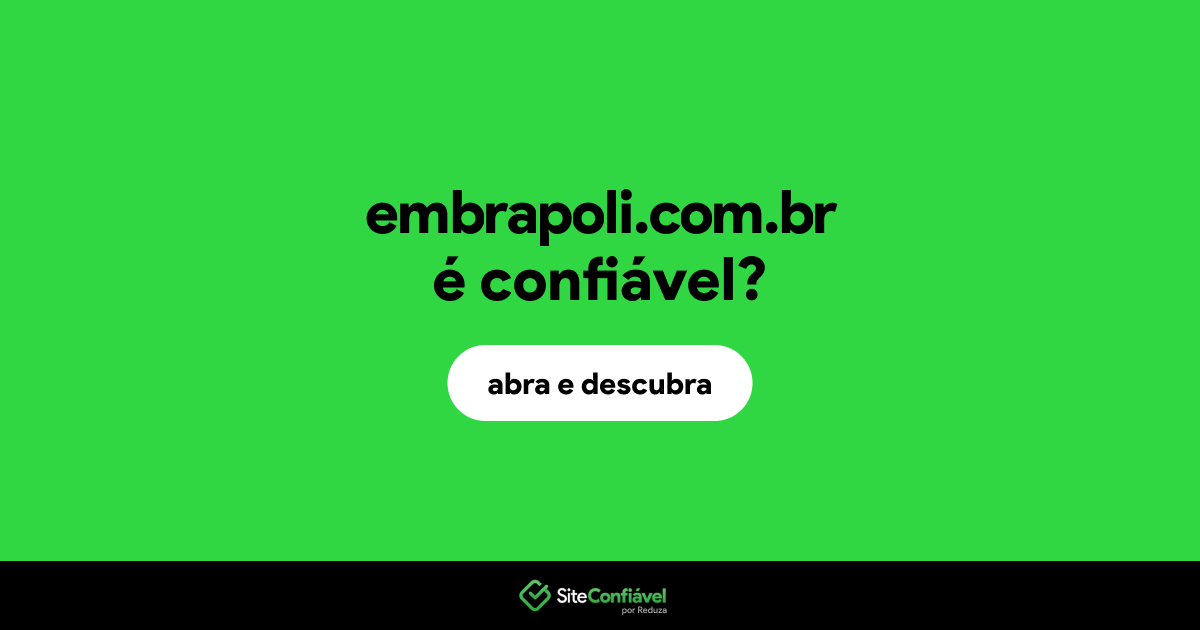 O site embrapoli.com.br é confiável?