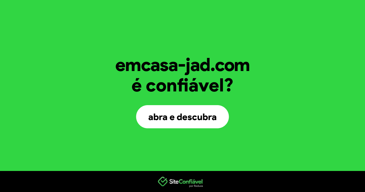 O site emcasa-jad.com é confiável?