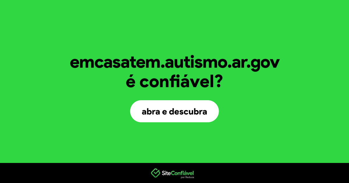 O site emcasatem.autismo.ar.gov é confiável?