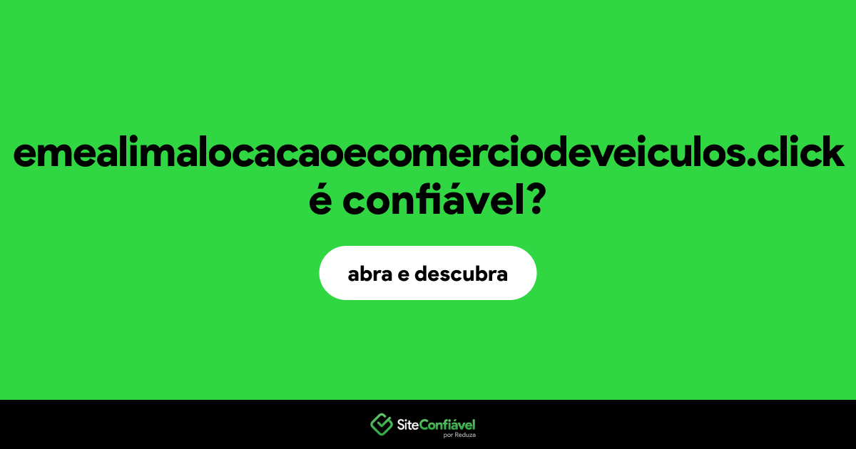 O site emealimalocacaoecomerciodeveiculos.click é confiável?