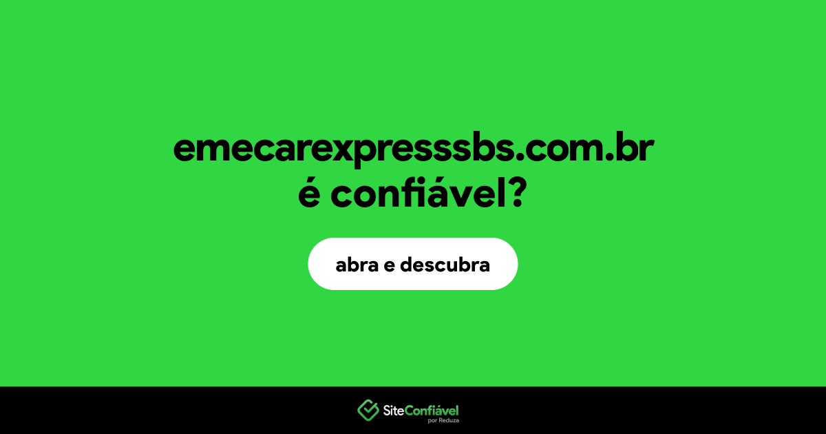 O site emecarexpresssbs.com.br é confiável?