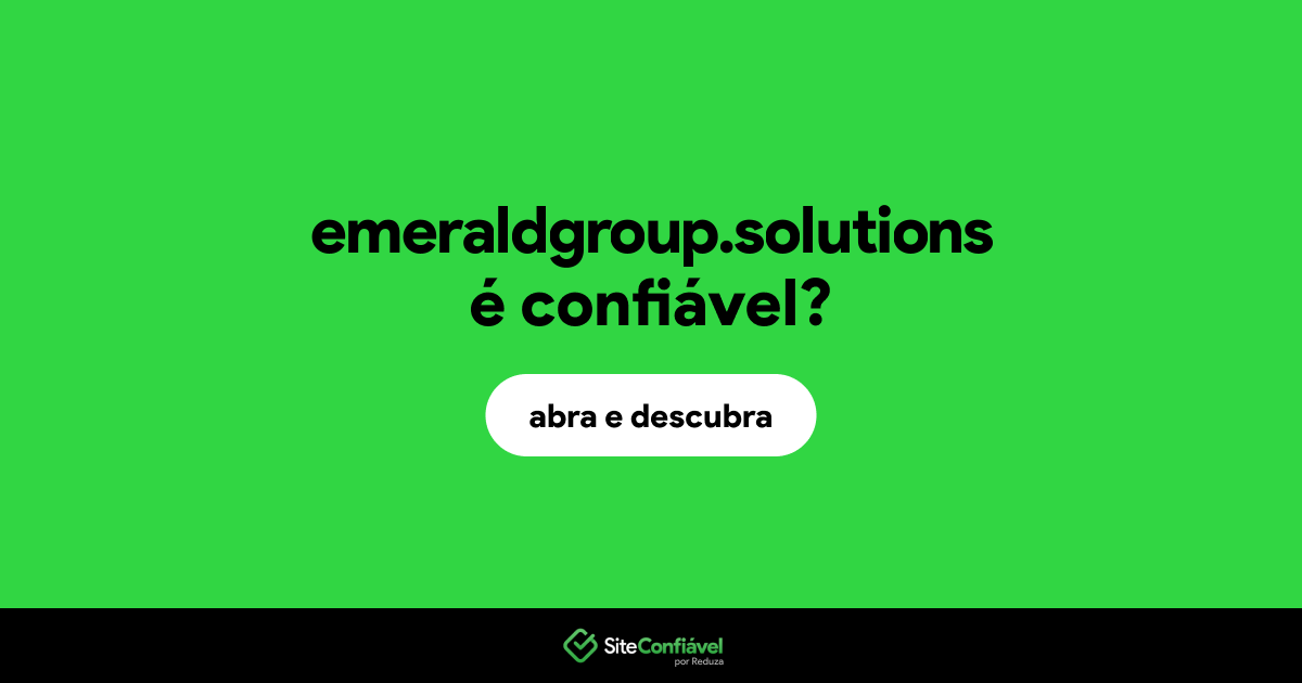 O site emeraldgroup.solutions é confiável?