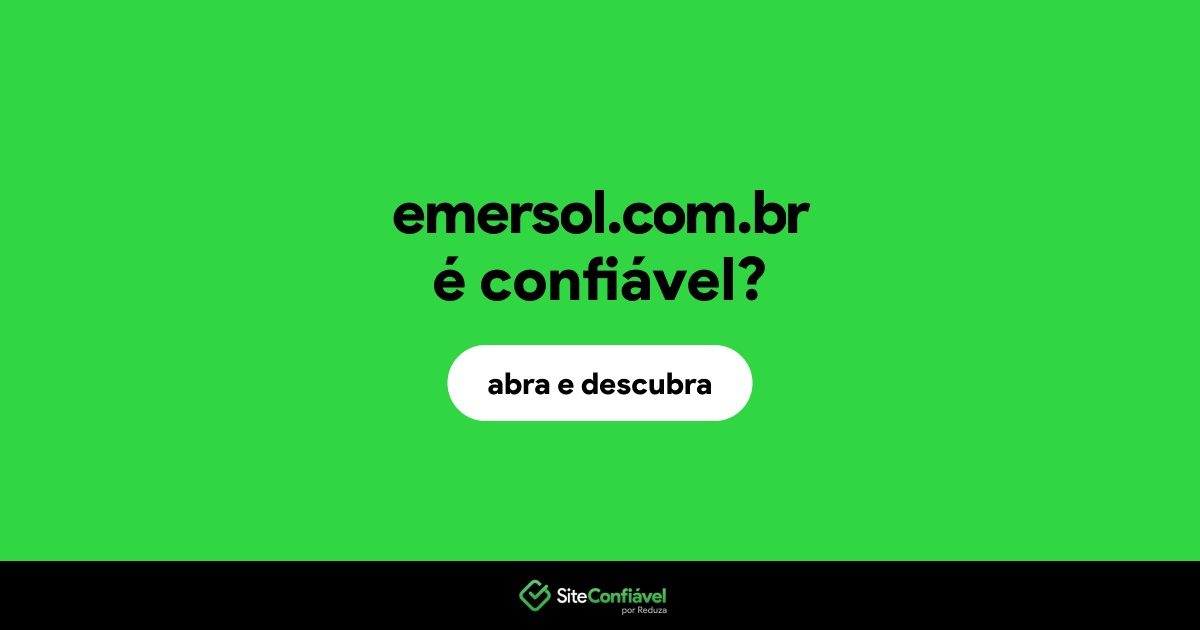 O site emersol.com.br é confiável?