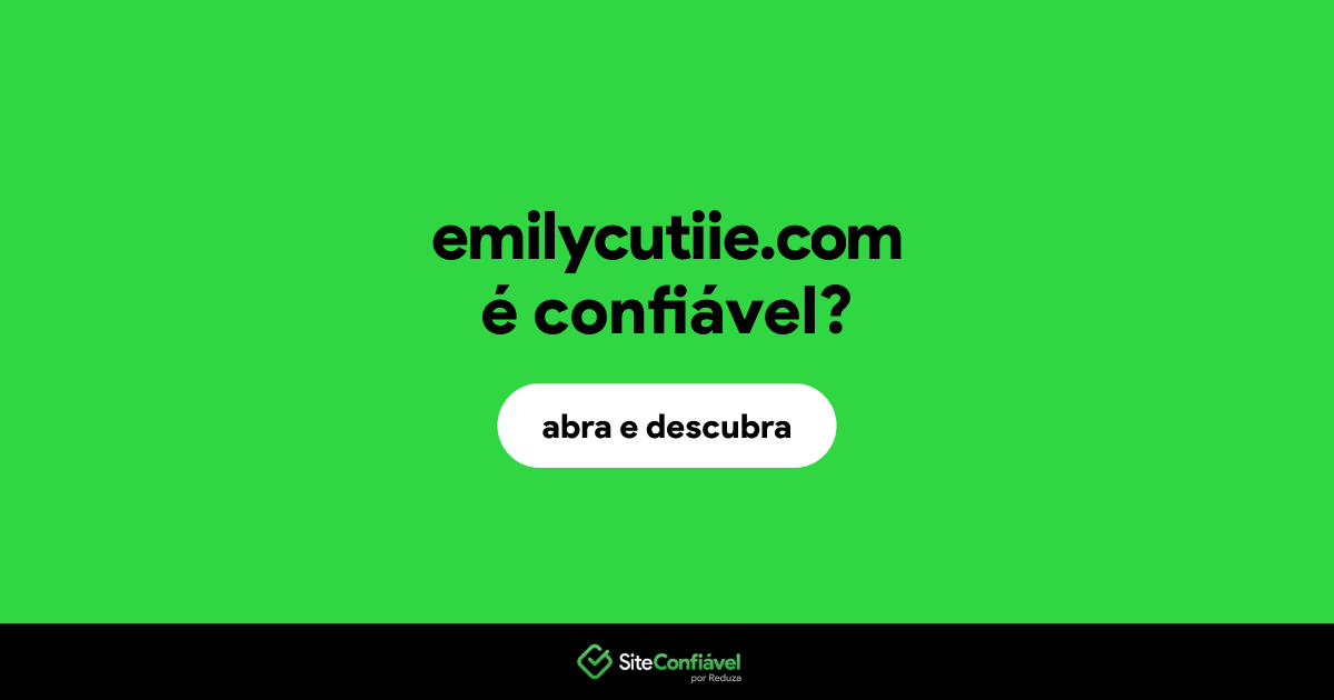 O site emilycutiie.com é confiável?
