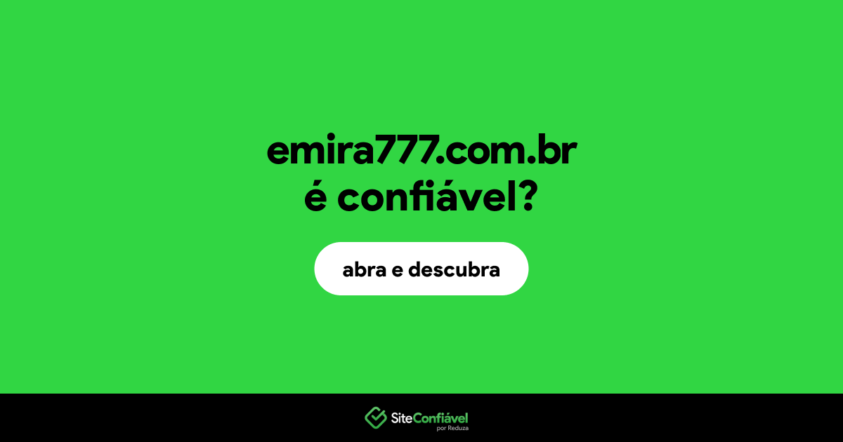 O site emira777.com.br é confiável?