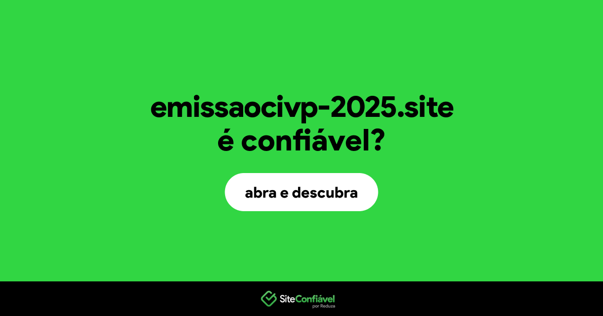 O site emissaocivp-2025.site é confiável?