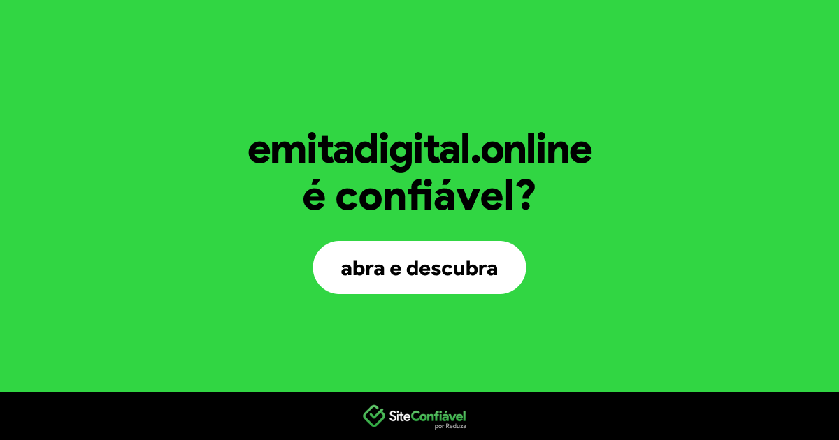 O site emitadigital.online é confiável?