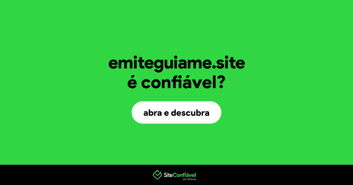 O site emiteguiame.site é confiável?