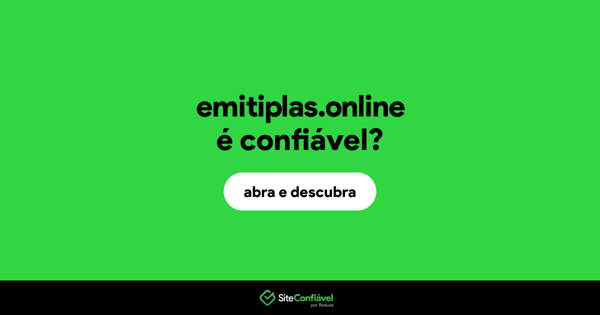O site emitiplas.online é confiável?