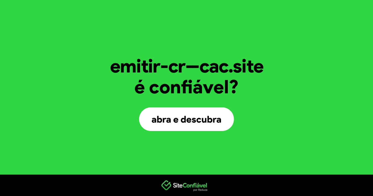 O site emitir-cr--cac.site é confiável?