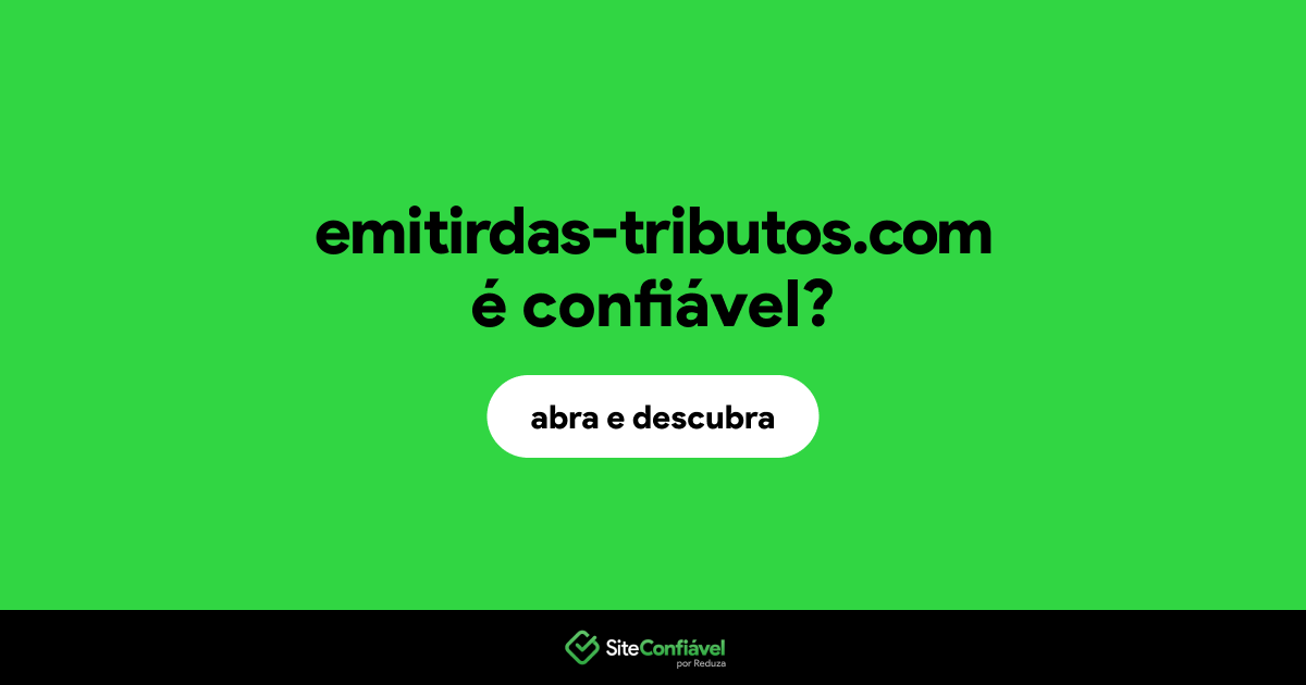 O site emitirdas-tributos.com é confiável?