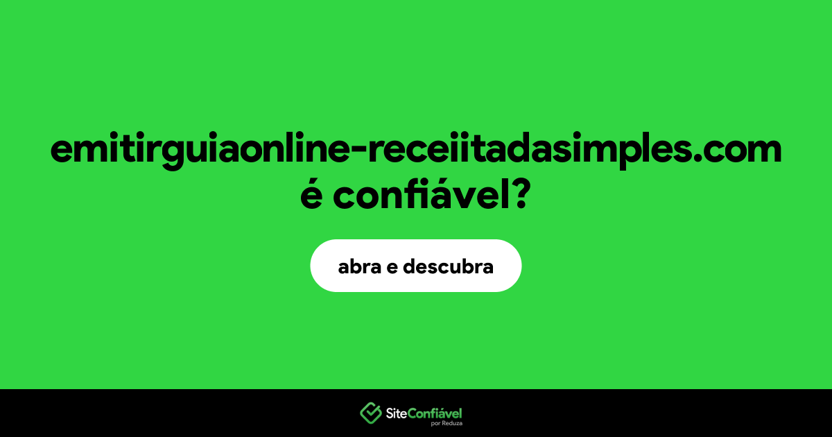 O site emitirguiaonline-receiitadasimples.com é confiável?