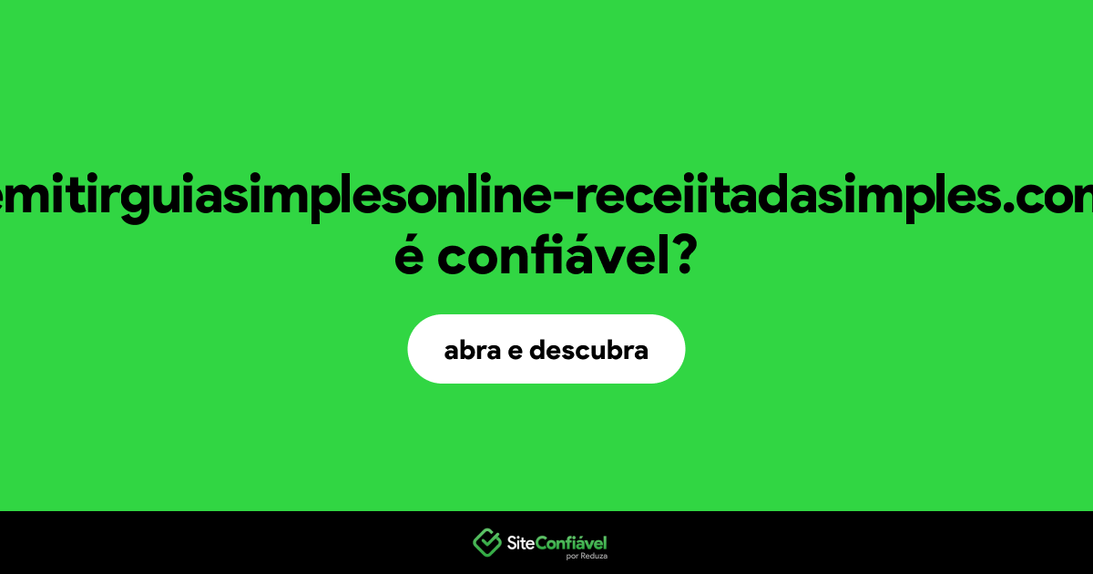 O site emitirguiasimplesonline-receiitadasimples.com é confiável?