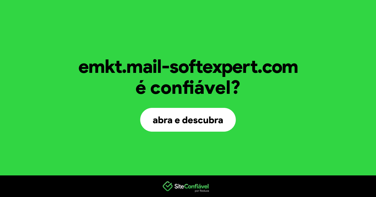 O site emkt.mail-softexpert.com é confiável?