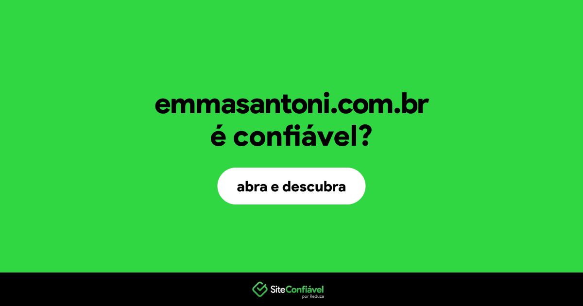 O site emmasantoni.com.br é confiável?