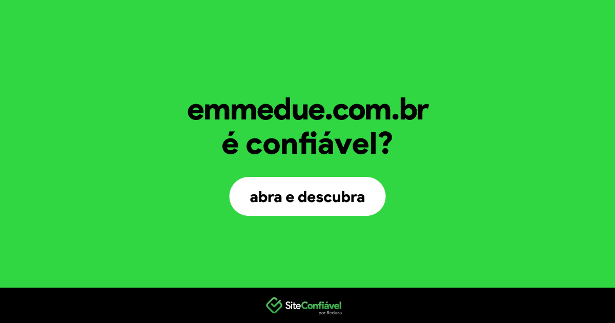 O site emmedue.com.br é confiável?