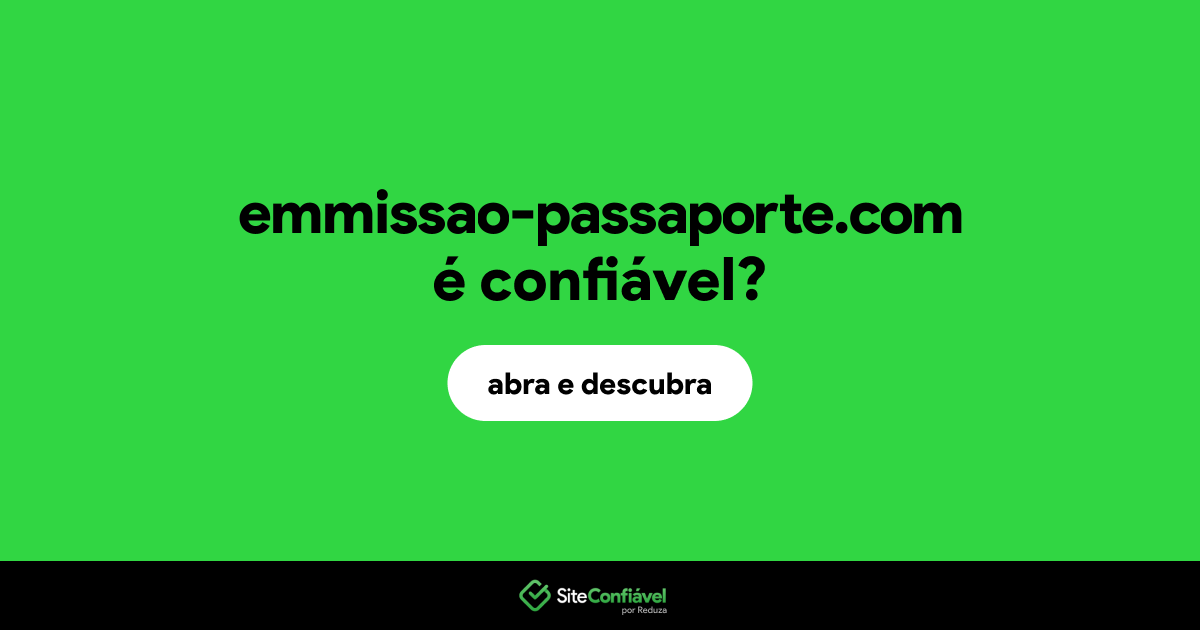 O site emmissao-passaporte.com é confiável?