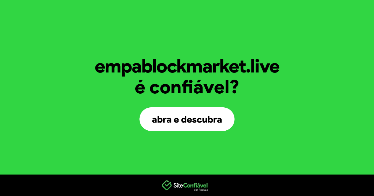 O site empablockmarket.live é confiável?