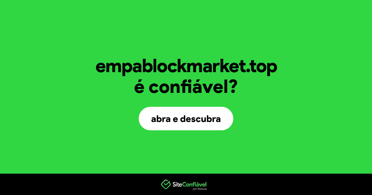 O site empablockmarket.top é confiável?